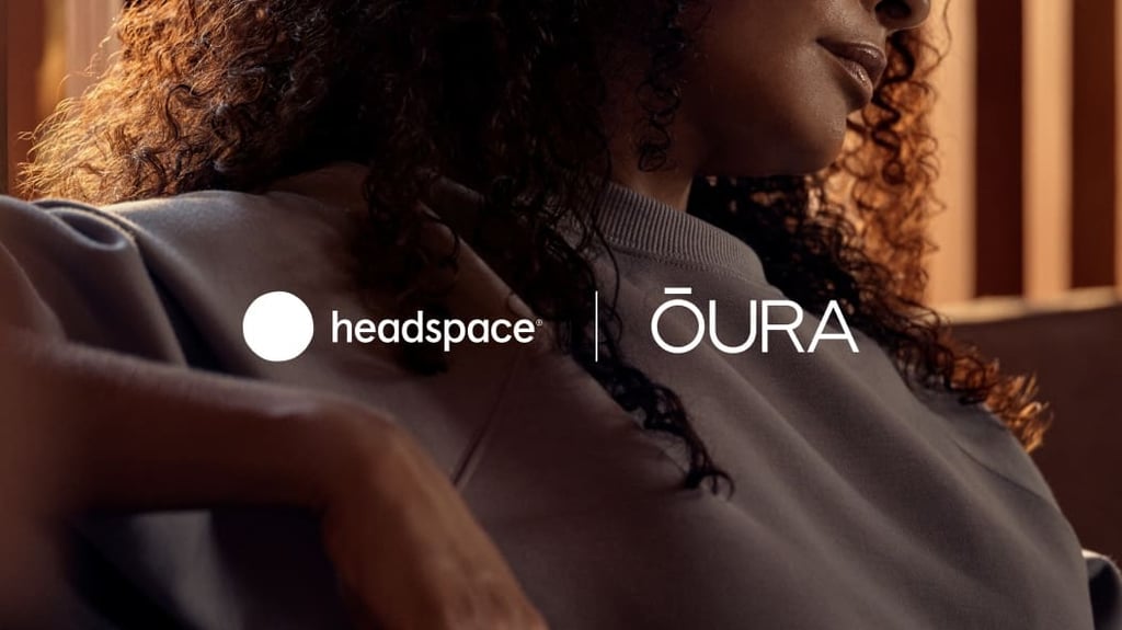 Oura and Headspace